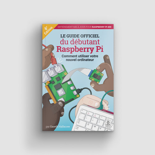 Cover of Le guide officiel du débutant Raspberry Pi